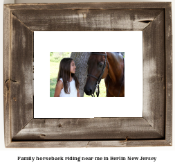 family horseback riding near me in Berlin, New Jersey